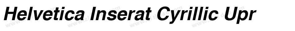 Helvetica Inserat Cyrillic Upright字体转换